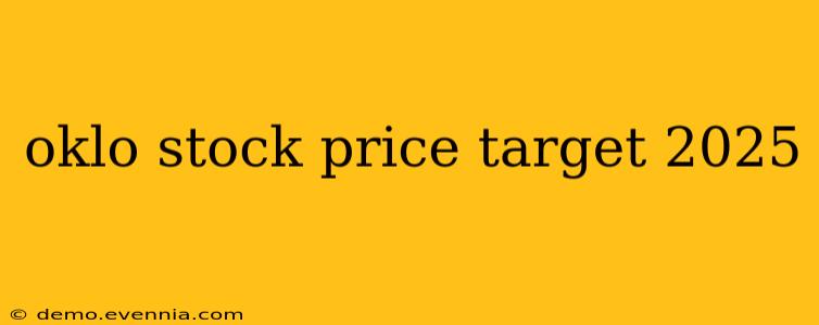 oklo stock price target 2025