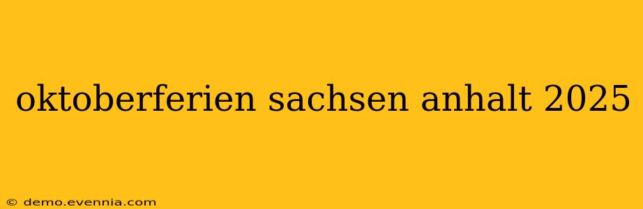 oktoberferien sachsen anhalt 2025