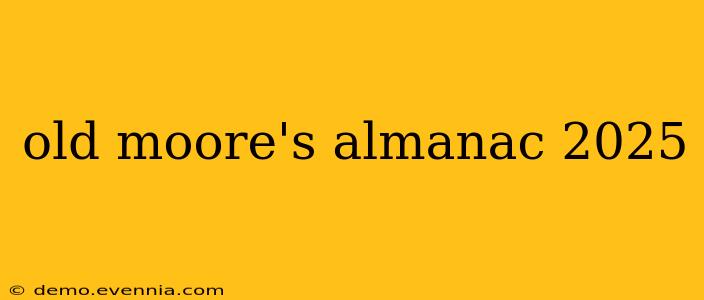 old moore's almanac 2025