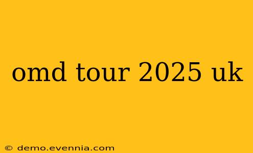 omd tour 2025 uk