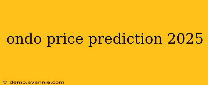 ondo price prediction 2025