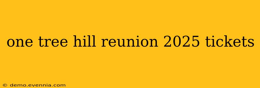 one tree hill reunion 2025 tickets