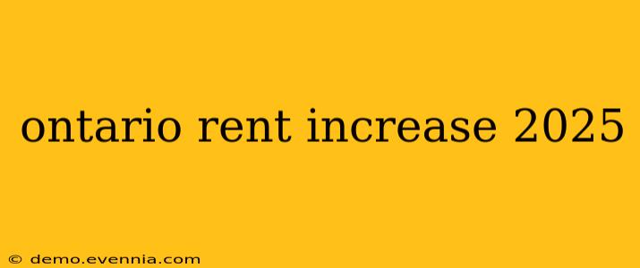 ontario rent increase 2025