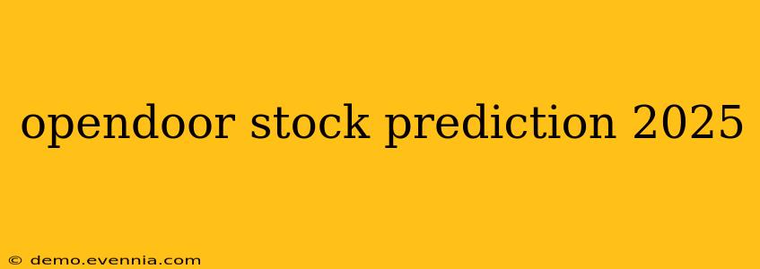 opendoor stock prediction 2025