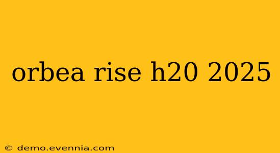 orbea rise h20 2025