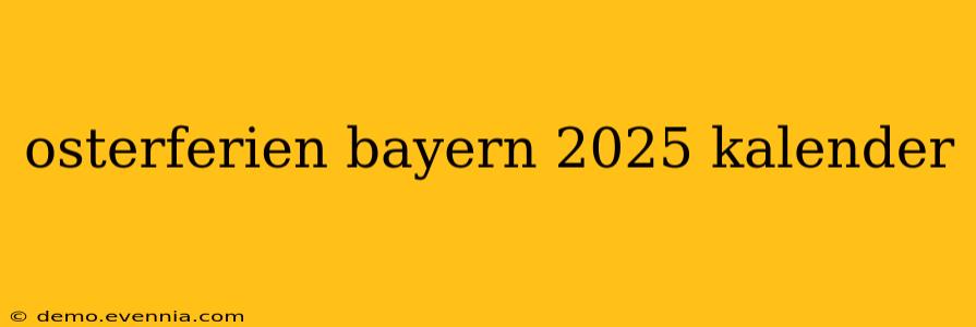 osterferien bayern 2025 kalender