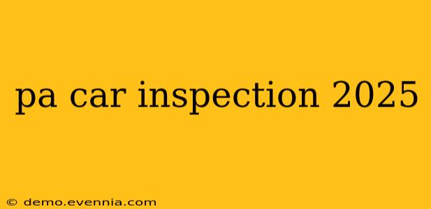 pa car inspection 2025