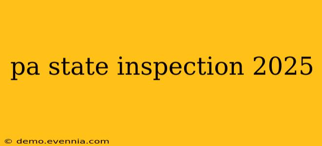 pa state inspection 2025