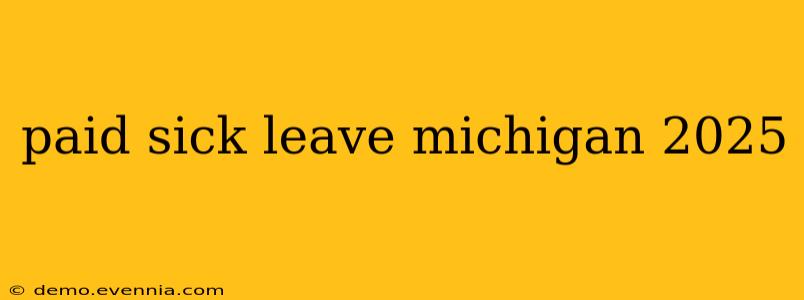 paid sick leave michigan 2025