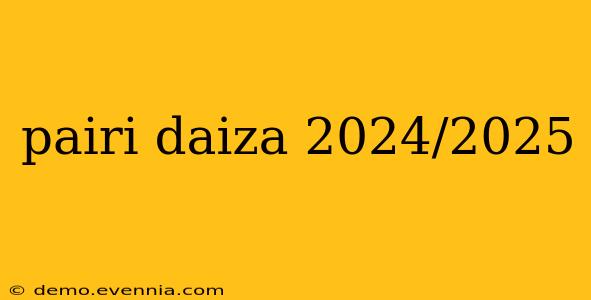 pairi daiza 2024/2025