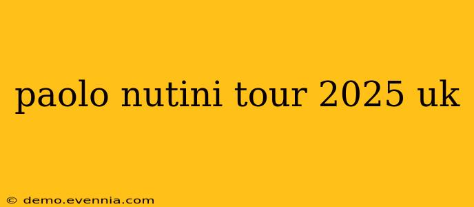 paolo nutini tour 2025 uk