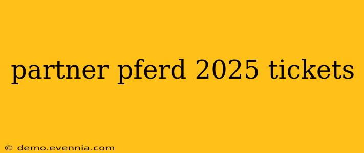 partner pferd 2025 tickets