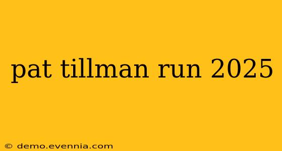 pat tillman run 2025