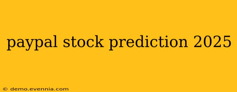 paypal stock prediction 2025