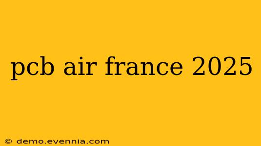 pcb air france 2025