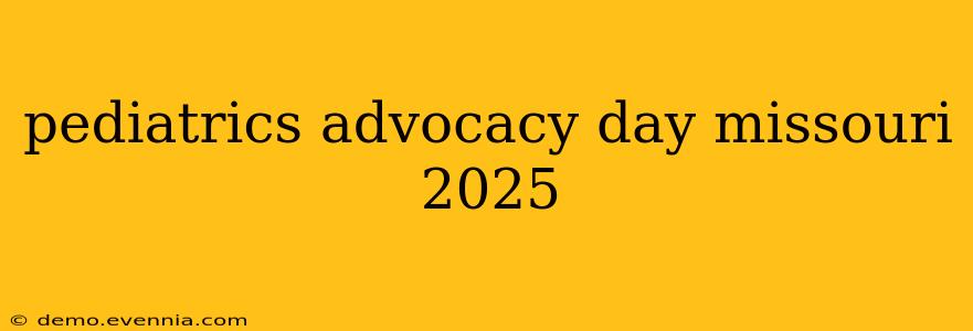 pediatrics advocacy day missouri 2025