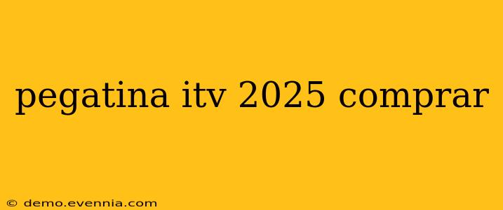 pegatina itv 2025 comprar