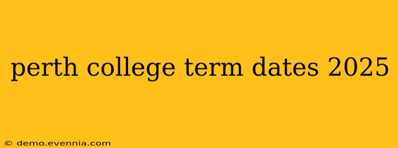 perth college term dates 2025