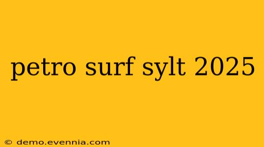 petro surf sylt 2025