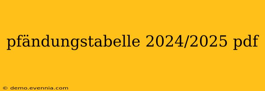 pfändungstabelle 2024/2025 pdf