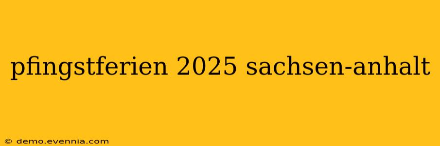 pfingstferien 2025 sachsen-anhalt