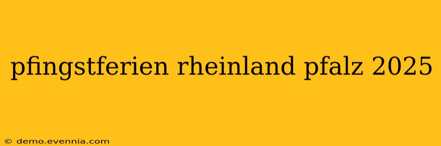 pfingstferien rheinland pfalz 2025