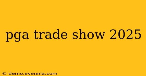 pga trade show 2025