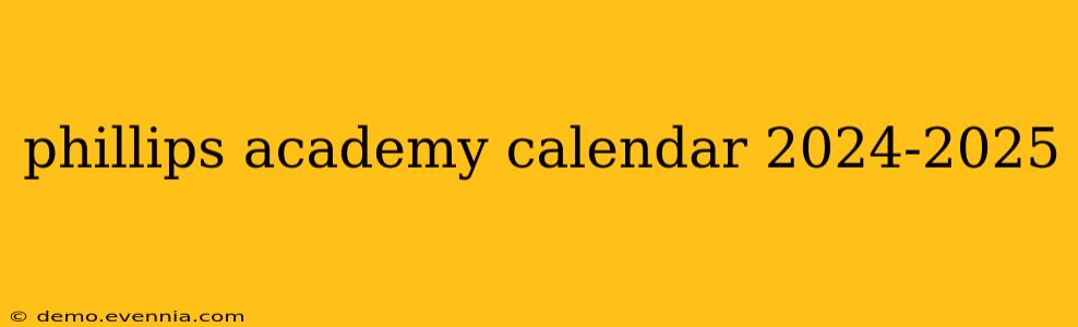 phillips academy calendar 2024-2025