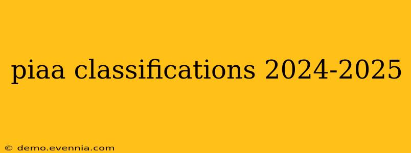 piaa classifications 2024-2025