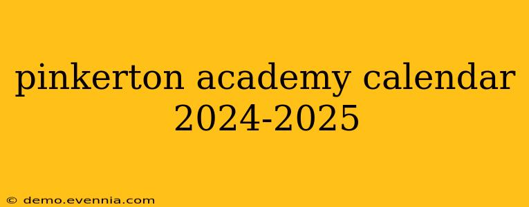 pinkerton academy calendar 2024-2025