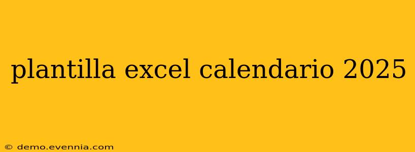 plantilla excel calendario 2025