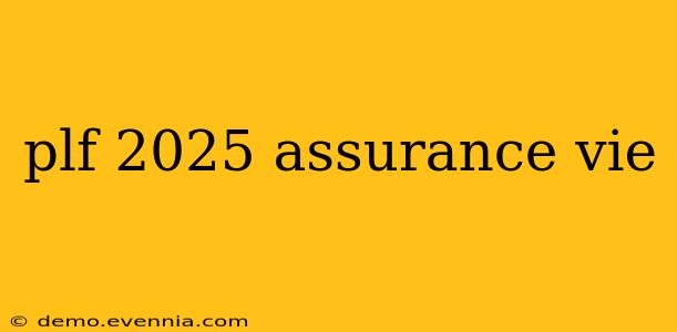 plf 2025 assurance vie