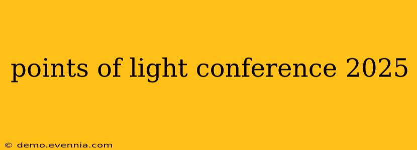 points of light conference 2025