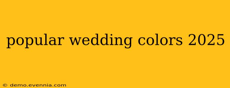 popular wedding colors 2025