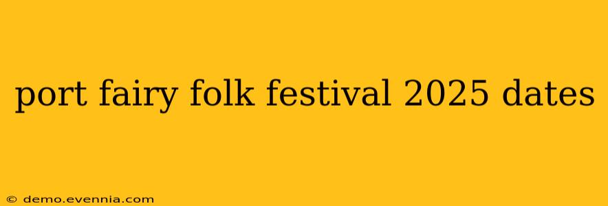 port fairy folk festival 2025 dates