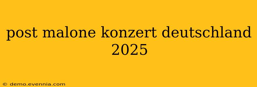 post malone konzert deutschland 2025