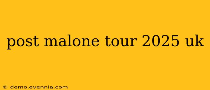 post malone tour 2025 uk