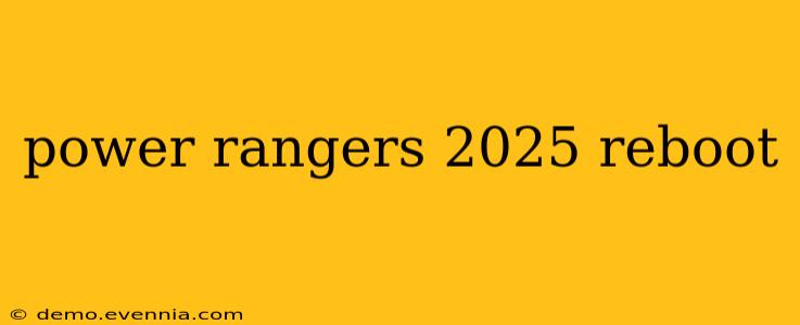 power rangers 2025 reboot