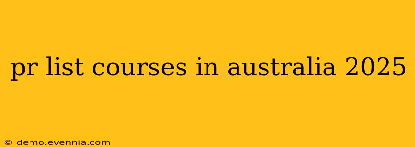 pr list courses in australia 2025