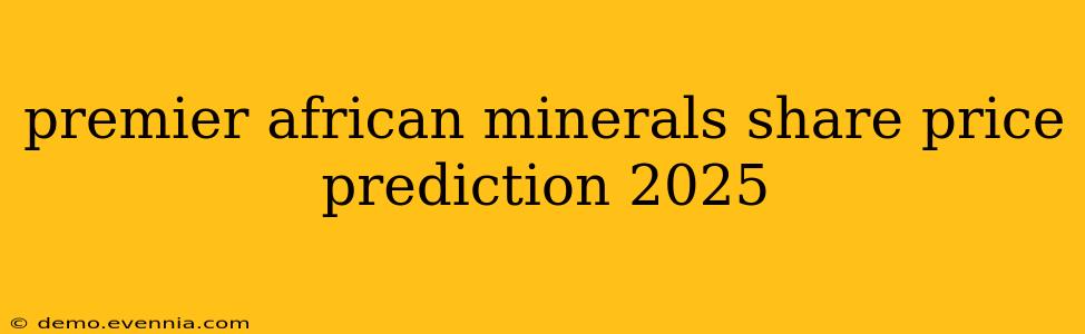 premier african minerals share price prediction 2025