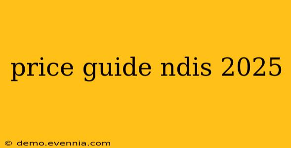 price guide ndis 2025