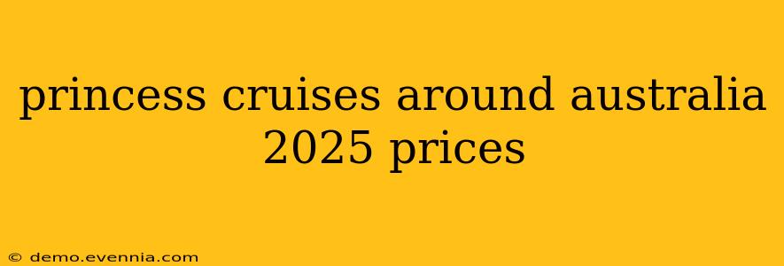 princess cruises around australia 2025 prices