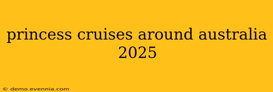 princess cruises around australia 2025