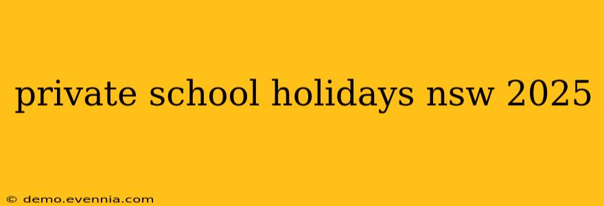 private school holidays nsw 2025