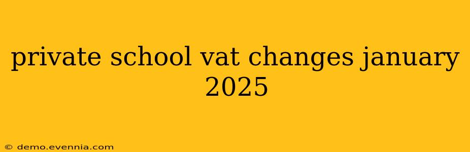 private school vat changes january 2025