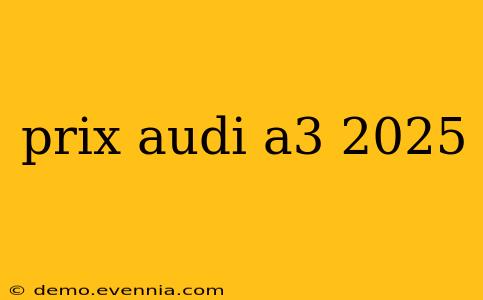 prix audi a3 2025