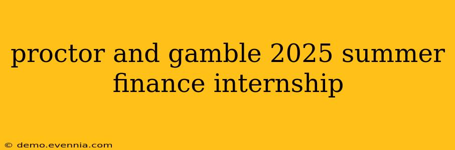 proctor and gamble 2025 summer finance internship