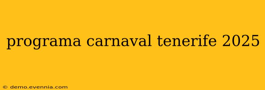 programa carnaval tenerife 2025