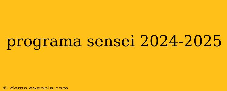 programa sensei 2024-2025