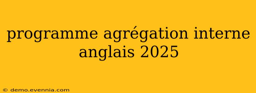 programme agrégation interne anglais 2025